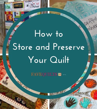 How to Store and Preserve Your Quilt