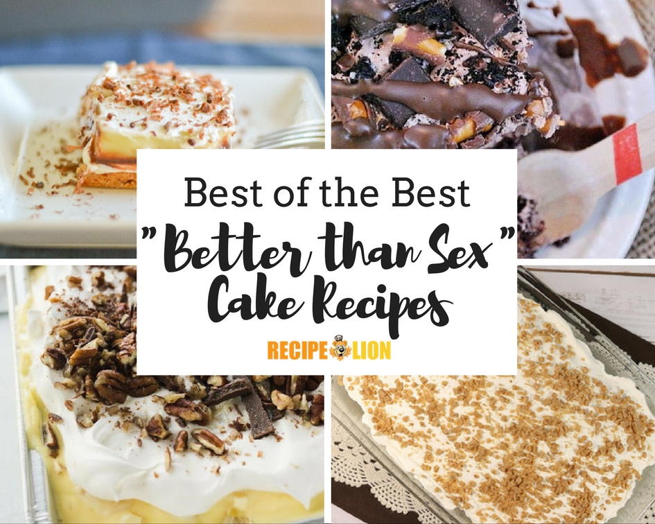 7 of our Best Better Than Sex Cake Recipes | RecipeLion.com