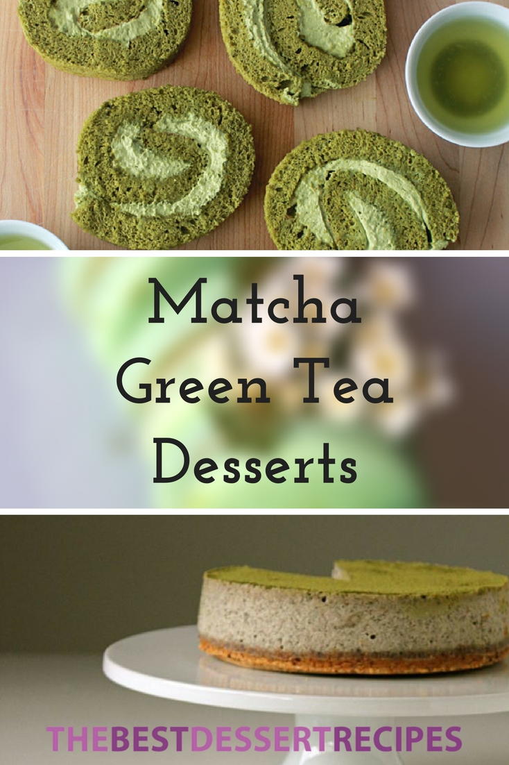 12 Matcha Green Tea Dessert Recipes You'll LOVE