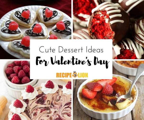 13 Cute Dessert Ideas for Valentines Day