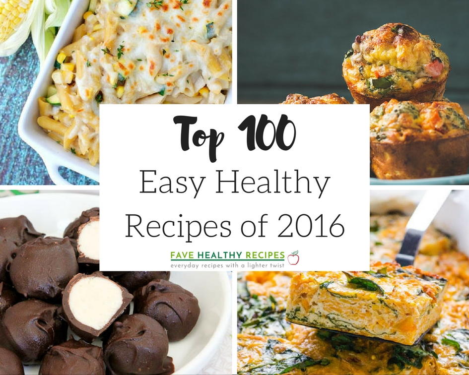 Top 100 Easy Healthy Recipes of 2016 | FaveHealthyRecipes.com