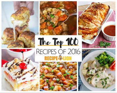 RecipeLions Annual Top 100 Top Recipes of 2016