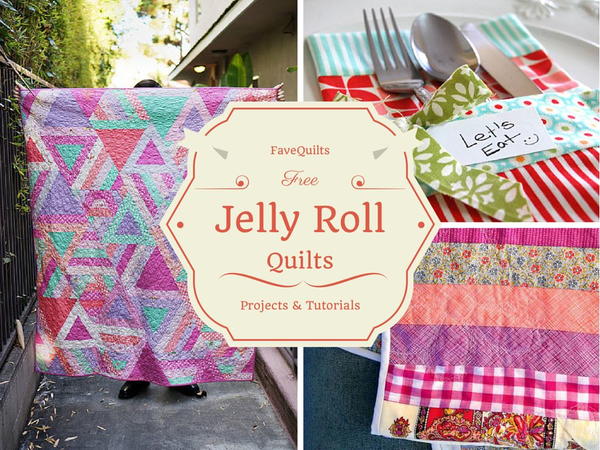45 Free Jelly Roll Quilt Patterns + New Jelly Roll Quilts
