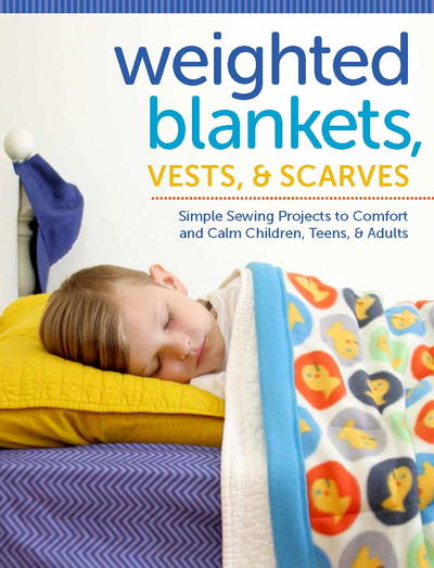 Weighted Blankets, Vests & Scarves Book Review