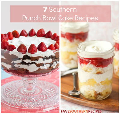 7 Southern Punch Bowl Cake Recipes