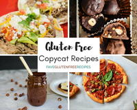 30 Gluten Free Copycat Recipes