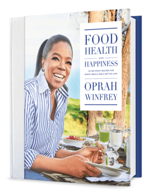 Food, Health, and Happiness: 115 On-Point Recipes for Great Meals and a Better Life