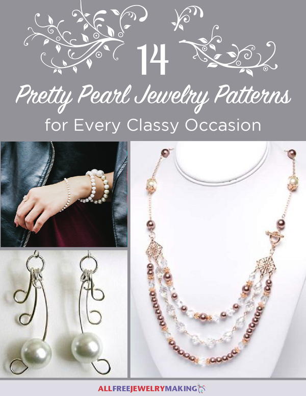 14 Pretty Pearl Jewelry Patterns for Every Occasion