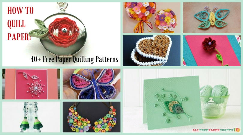 How to Quill Paper: 40+ Free Paper Quilling Patterns ...