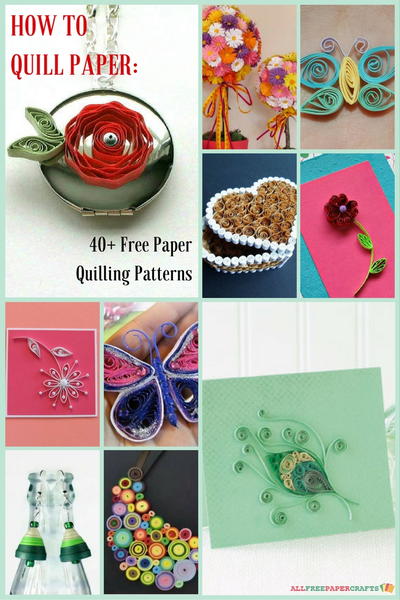 How to Quill Paper: 40+ Free Paper Quilling Patterns