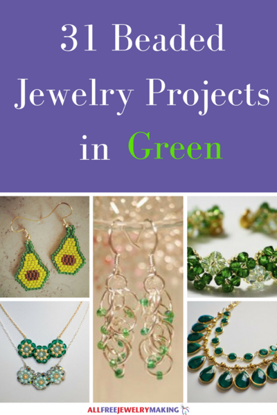 Beautiful Beading Patterns 31 DIY Jewelry Projects in Green