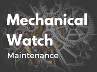How to Maintain a Mechanical Watch