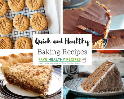 30 Quick and Healthy Baking Recipes