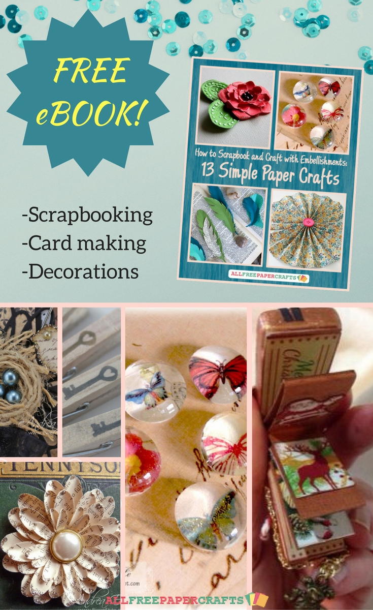 How to Scrapbook and Craft with Embellishments: 13 Simple Paper Crafts ...