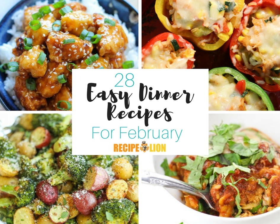 28 Easy Dinner Recipes for February | RecipeLion.com