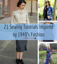 21 Sewing Tutorials Inspired by 1940's Fashion