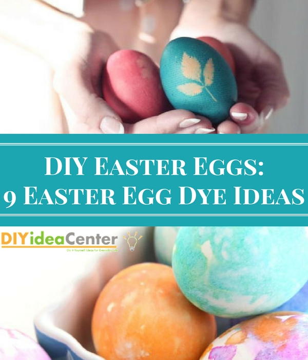 DIY Easter Eggs: 9 Easter Egg Dye Ideas | DIYIdeaCenter.com