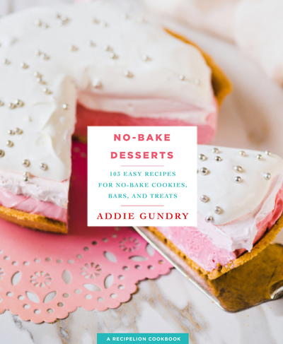 No-Bake Desserts：103易于烘烤饼干，酒吧和款式食谱＂title=