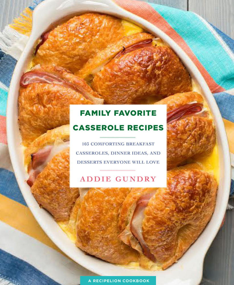 Family Favorite Casserole Recipes 103 Comforting Breakfast Casseroles