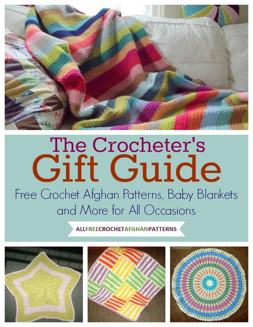 The Crocheters Gift Guide Free Crochet Afghan Patterns Baby Blankets and More for All Occasions free eBook
