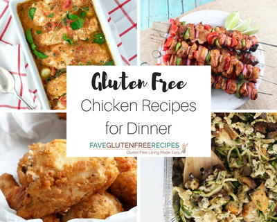 28 Gluten Free Chicken Recipes for Dinner
