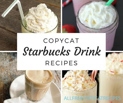 Copycat Starbucks Drink Recipes