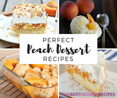 Perfect Peach Dessert Recipes