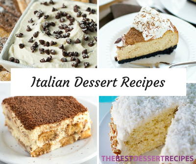 29 Incredible Italian Dessert Recipes Thebestdessertrecipes Com