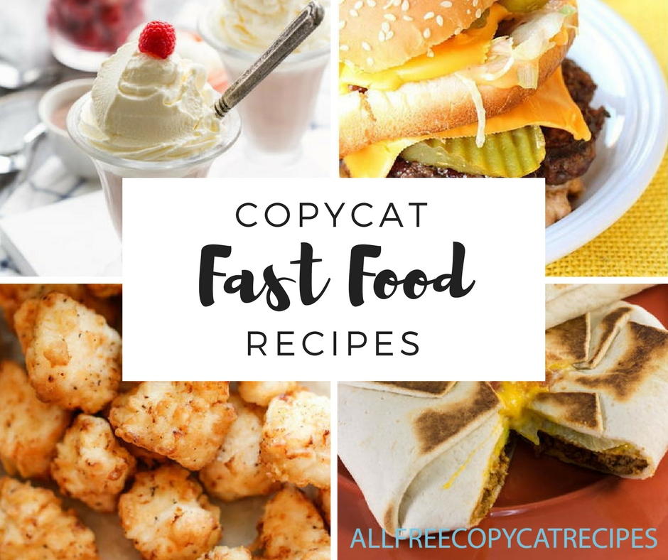 Fast Food Copycat 43 Secret Fast Food Restaurant Recipes | AllFreeCopycatRecipes.com