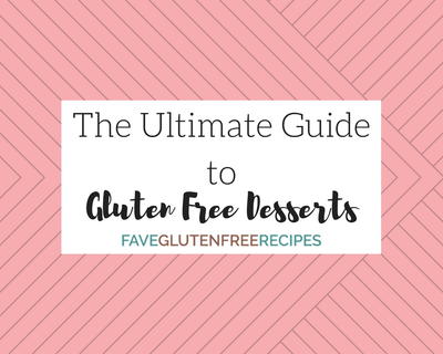 The Ultimate Guide to Gluten Free Desserts 393 Easy Dessert Recipes