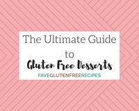 The Ultimate Guide to Gluten Free Desserts: 393 Easy Dessert Recipes