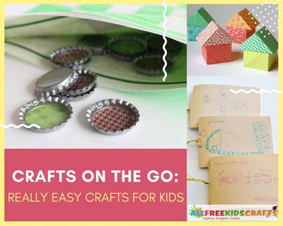 Really Easy Crafts for Kids: 46 Crafts On the Go