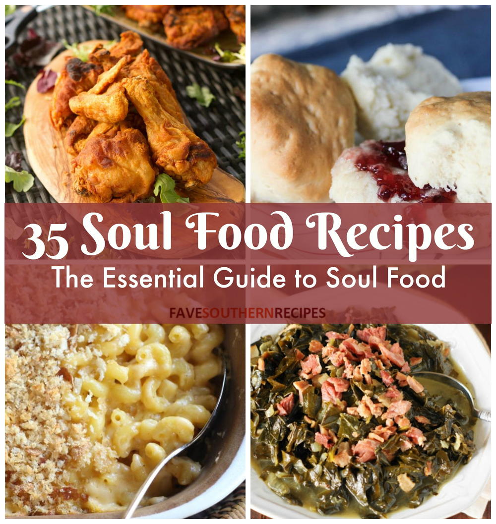 35 Soul Food Recipes: The Essential Guide to Soul Food ...