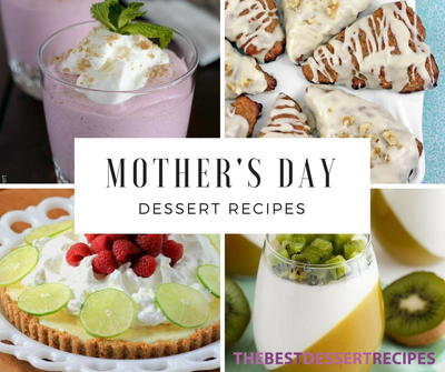 Top 10 Mother's Day Dessert Recipes