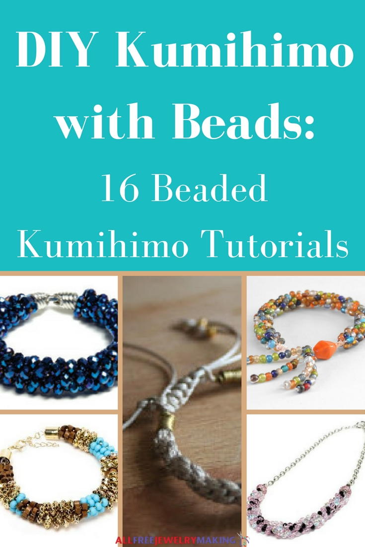 DIY Kumihimo with Beads: 16 Beaded Kumihimo Tutorials