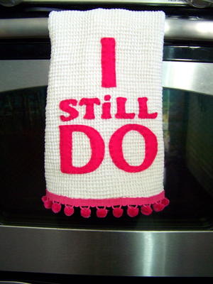"I Still Do" Dishtowel