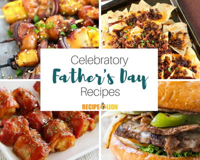 Father's Day Ideas: 31 Recipes to Make Dad's Day