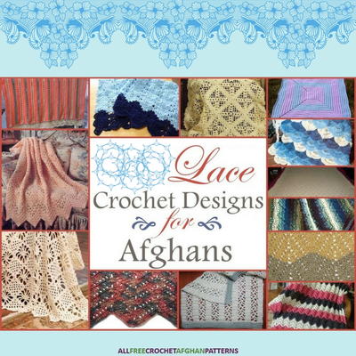 28 Lace Crochet Designs for Afghans