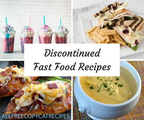 17 Discontinued Fast Food Items And Their Recipes