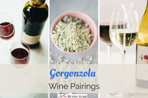 Gorgonzola Wine Pairings