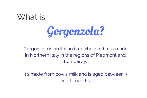 What is Gorgonzola?