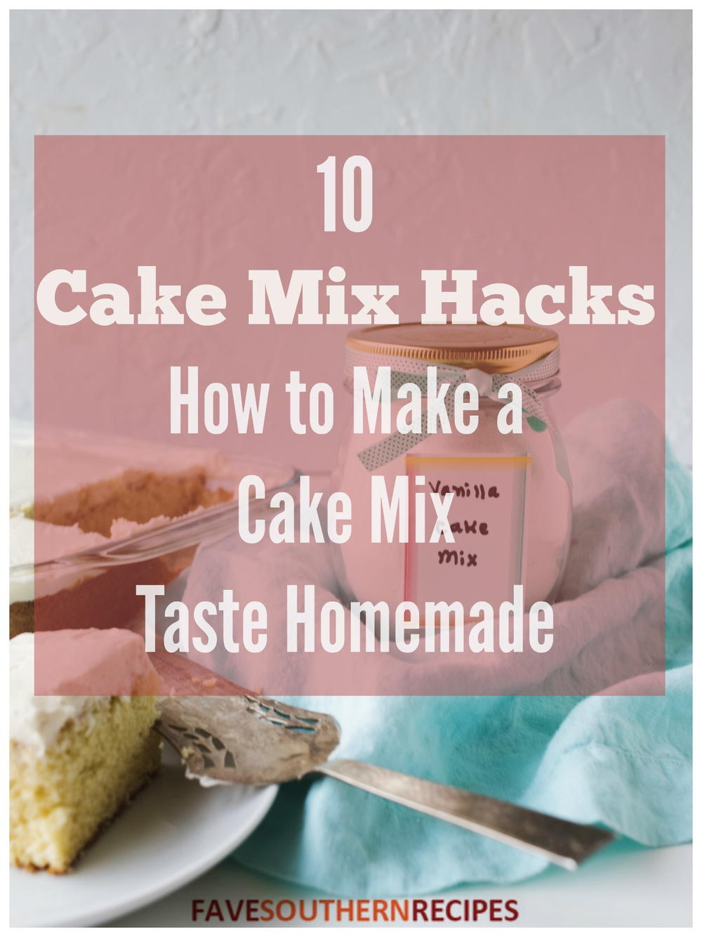 10 Cake Mix Hacks How to Make a Cake Mix Taste Homemade 10 Cake Mix Hacks How to Make a Cake Mix Taste Homemade