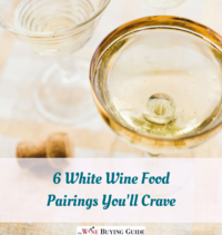 6 White Wine Food Pairings You'll Crave