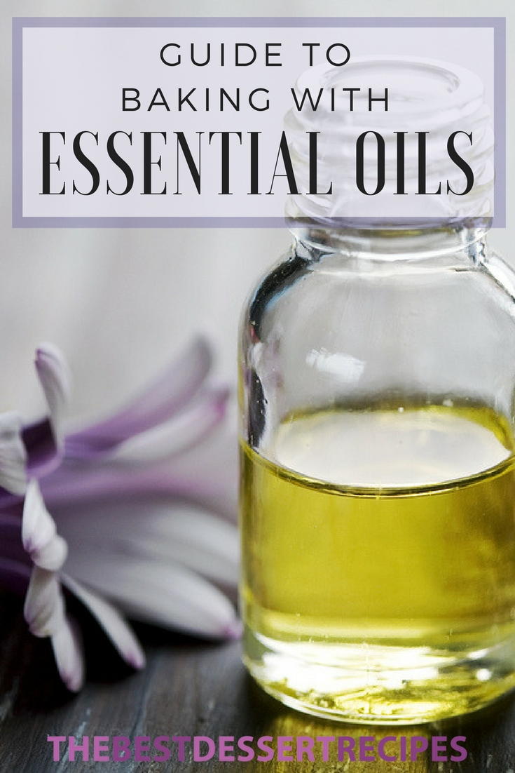 Baking with Essential Oils: 6 Tips You Should Know ...