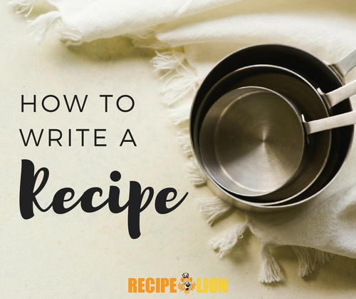 How to Write a Recipe 5 Tips from Addie Gundry