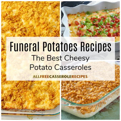 Funeral Potatoes Recipes The Best Cheesy Potato Casseroles