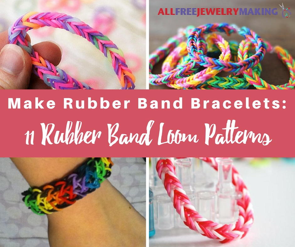 Make Rubber Band Bracelets 11 Rubber Band Loom Patterns   AllFreeJewelryMakingcom
