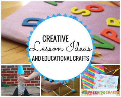 56 Creative Lesson Ideas and Educational Crafts for School Kids