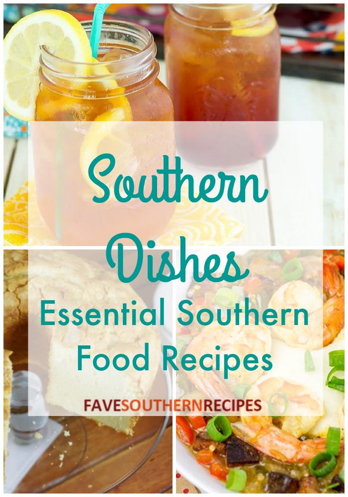 Southern Dishes: 11 Essential Southern Food Recipes ...