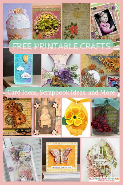 Free Printable Crafts: 50 Handmade Card Ideas, Scrapbook Layout Ideas, and More Paper Crafts